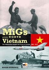 MiGs Over North Vietnam: The Vietnam Peoples Air Force in Combat 1965 - 1975